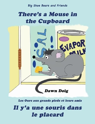 There's A Mouse in the Cupboard: A Big Shoe Bears and Friends Adventure