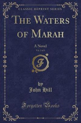 The Waters of Marah, Vol. 2 of 3: A Novel (Classic Reprint)