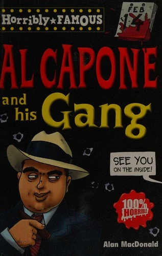Horribly Famous: Al Capone and His Gang