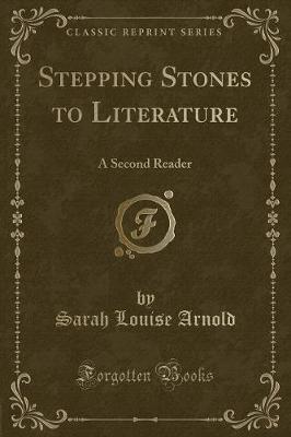 Stepping Stones to Literature: A Second Reader (Classic Reprint)