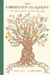 The Forgotten Teachers: How Nature Wrote the Story of Life