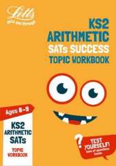 KS2 Maths Arithmetic Age 8-9 SATs Practice Workbook: For the 2021 Tests