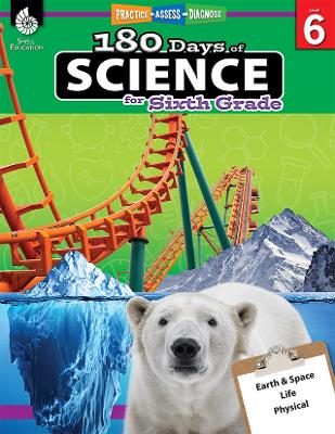 180 Days™: Science for Sixth Grade: Practice, Assess, Diagnose