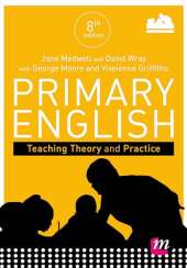 Primary English: Teaching Theory and Practice
