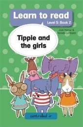 Learn to read (Level 5 Book 2): Tippie and the girls