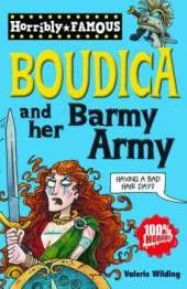 Horribly Famous: Boudica and Her Barmy Army