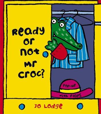 Mr Croc: Ready or Not, Mr Croc?