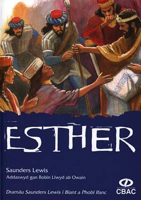 Dramau Saunders Lewis I Blant a Phobl Ifanc: Esther