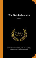The Bible for Learners; Volume 1