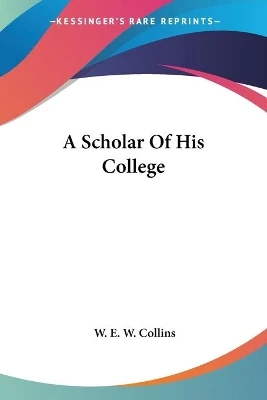 A Scholar Of His College