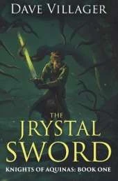 The Jrystal Sword: Knights of Aquinas Book 1