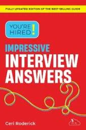 You're Hired! Impressive Interview Answers