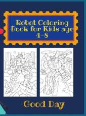 Robot Coloring Book for kids: Have fun with your Daughter with this gift: coloring Robots 50 pages of pure fun!