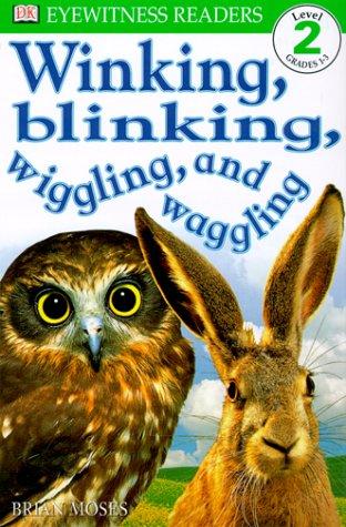 DK Readers L2: Winking, Blinking, Wiggling & Waggling