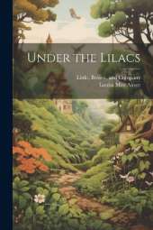 Under the Lilacs