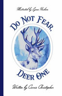 Do Not Fear, Deer One