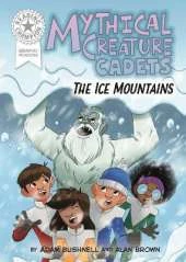Reading Champion: Graphics: Mythical Creature Cadets: The Ice Mountains: Book band White 10
