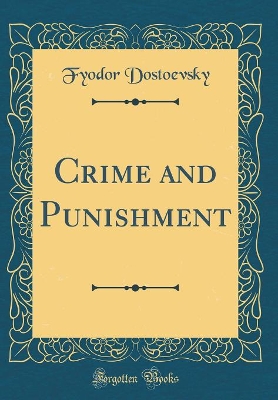 Crime and Punishment (Classic Reprint)