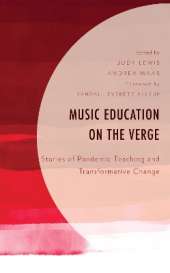 Music Education on the Verge: Stories of Pandemic Teaching and Transformative Change