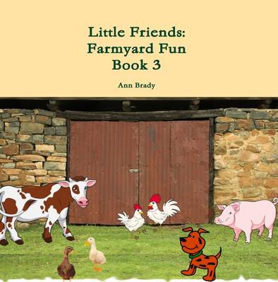 Little Friends: Farmyard Fun