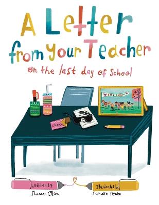 A Letter From Your Teacher on the Last Day of School