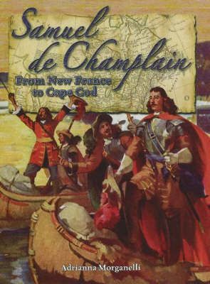 Samuel de Champlain: From New France to Cape Cod