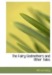 The Fairy Godmothers and Other Tales