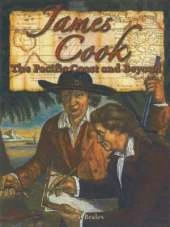 James Cook: The Pacific Coast and Beyond