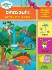 Just Imagine & Play! Dinosaurs Activity Book: Dinosaur Activity Book Includes: Stickers! Press-Outs! Puzzles & Games!