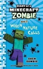 Diary of a Minecraft Zombie, Book 3: When Nature Calls