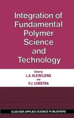 Integration of Fundamental Polymer Science and Technology: International Meeting Proceedings