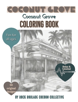 Coconut Grove: Coloring Book