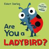 Are You a Ladybird?: With Lift-the-Flaps and a Mirror!