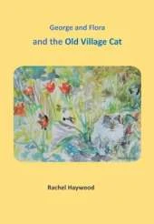 George and Flora and the Old Village Cat