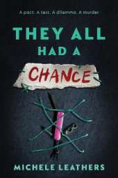 They All Had a Chance: The Fourth in a Riveting Young Adult Thriller Series (They All Had a Reason Book 4)