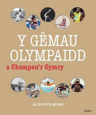 Y Gmau Olympaidd a Champau'r Cymry