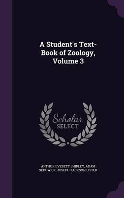 A Student's Text-Book of Zoology, Volume 3
