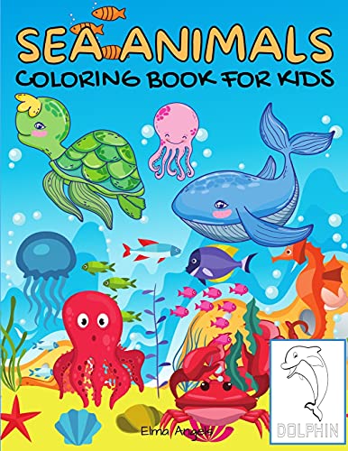 Sea Animals Coloring Book For Kids: Fun Coloring Book for Kids Ages 3 - 8, Page Large 8.5 x 11