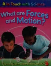 In Touch With Science: What are Forces and Motion?