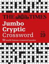 The Times Jumbo Cryptic Crossword Book 19: The World’s Most Challenging Cryptic Crossword