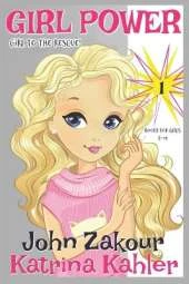Girl Power: Book 1 - Girl to the Rescue!