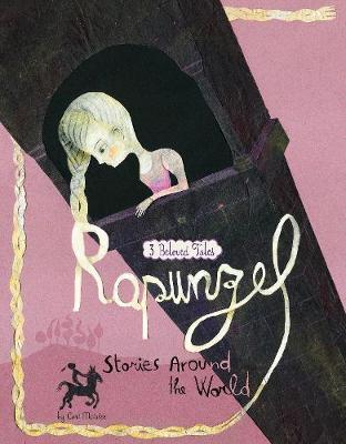 Rapunzel Stories Around the World: 3 Beloved Tales
