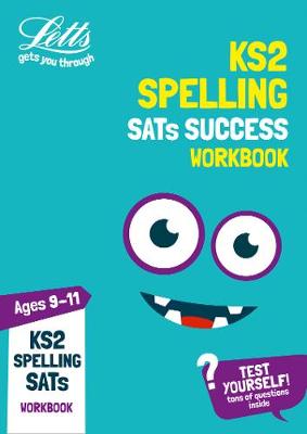 KS2 English Spelling Age 9-11 SATs Practice Workbook: For the 2020 Tests