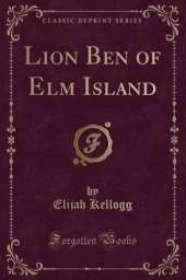 Lion Ben of Elm Island (Classic Reprint)