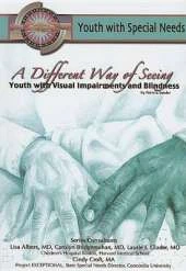 A Different Way of Seeing: Youth with Visual Impairments and Blindness