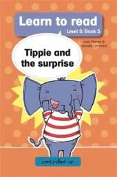 Learn to Read Level 5, Book 5: Tippie and the Surprise
