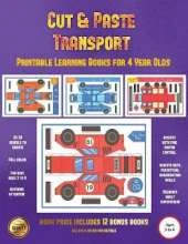 Printable Learning Books for 4 Year Olds (Cut and Paste Transport): 20 Full-Color Cut and Paste Kindergarten 3D Activity Sheets Designed to Develop Visuo-Perceptual Skills in Preschool Children.