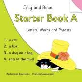 Jelly and Bean Starter Book A: Letters, Words and Phrases