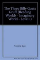 Reading Worlds 1I Three Billy Goats Gruff Reader