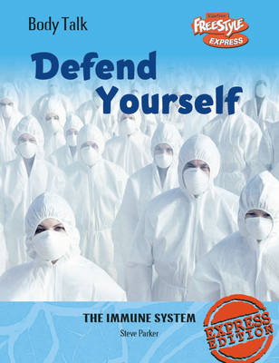 Freestyle Body Talk: Defend Yourself! Hardback